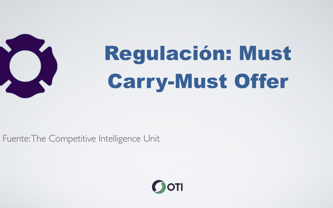 Regulación “MUST CARRY – MUST OFFER”