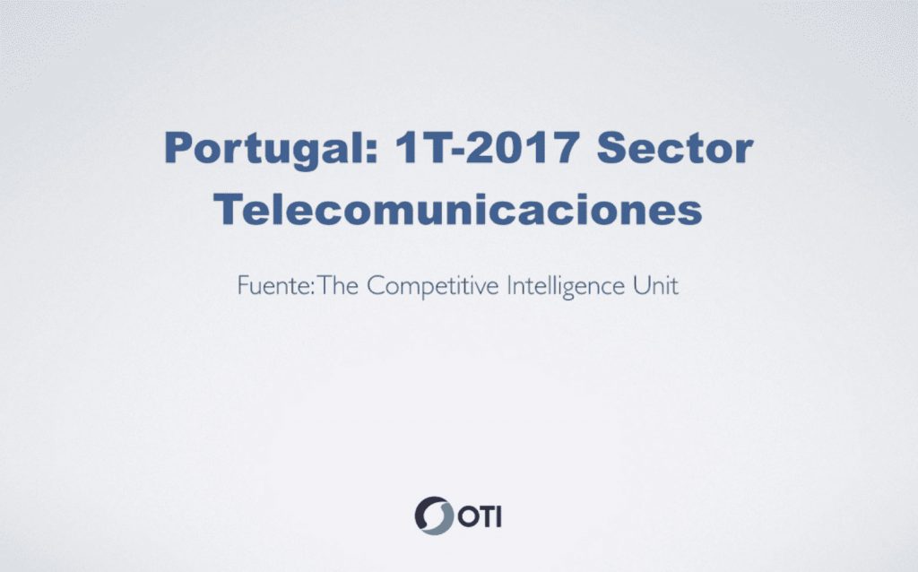 OTI Telecom – Reporte de Telecomunicaciones en Portugal – 1T2017