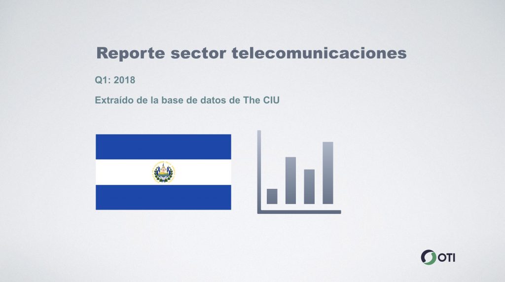 El Salvador: 1Q-2018 Sector Telecomunicaciones