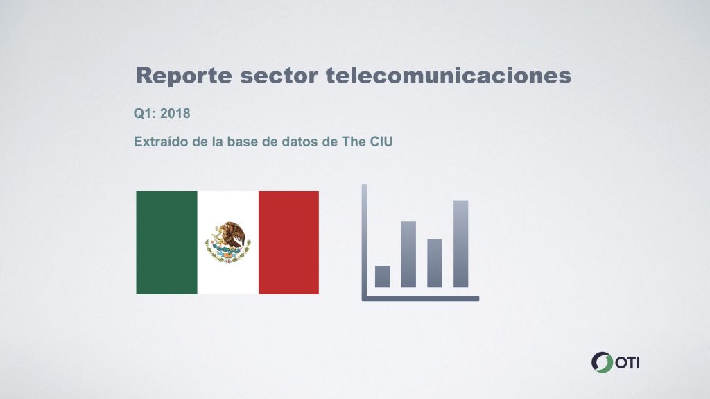 México: 1Q-2018 Sector Telecomunicaciones